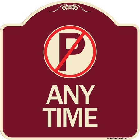 SIGNMISSION Anytime No Parking Symbol Heavy-Gauge Aluminum Architectural Sign, 18" x 18", BU-1818-24342 A-DES-BU-1818-24342